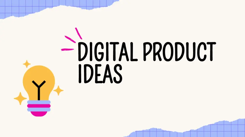 Digital Product Ideas