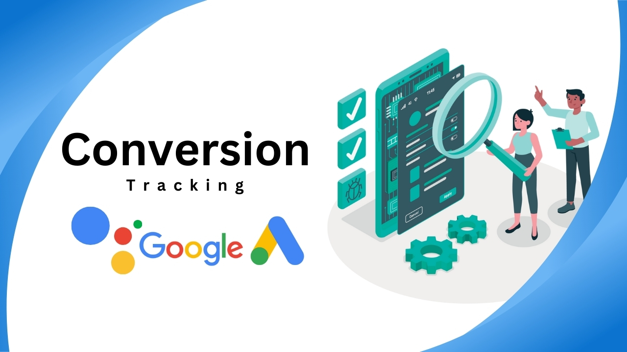 How To Set up Conversion Tracking In Google Ads