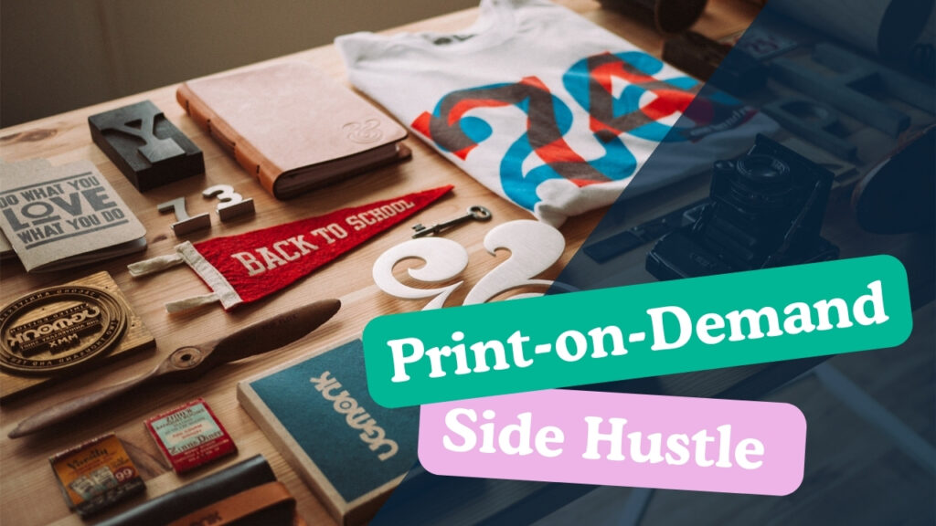 print-on-demand side hustle