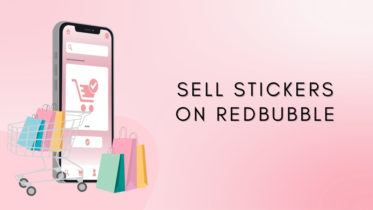 How To Sell Stickers On Redbubble