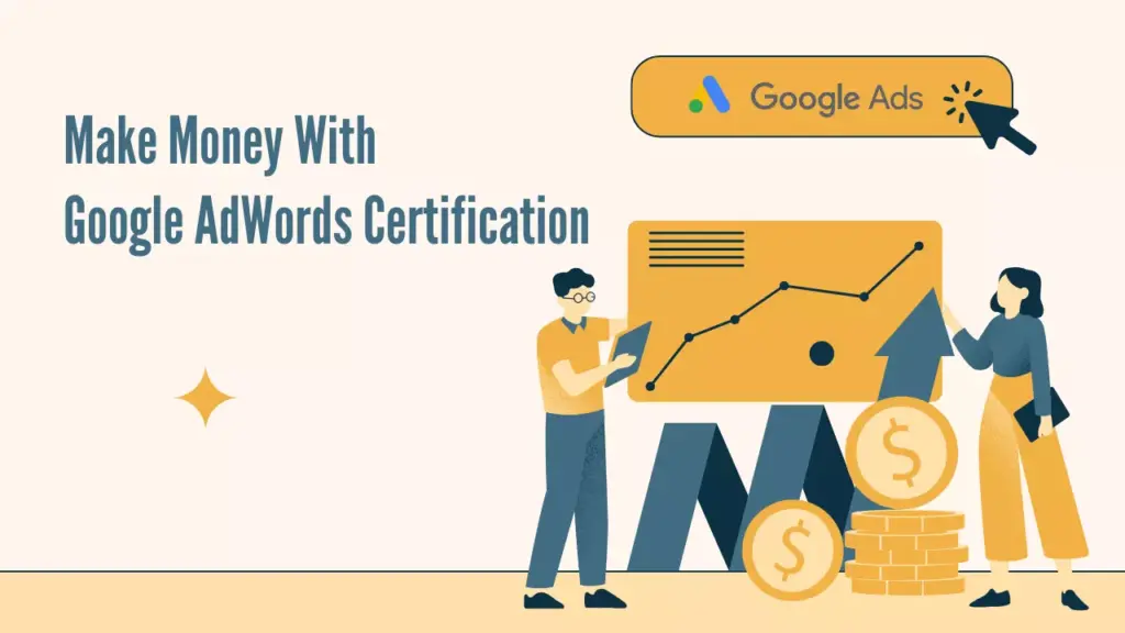 make money with google adwords certification