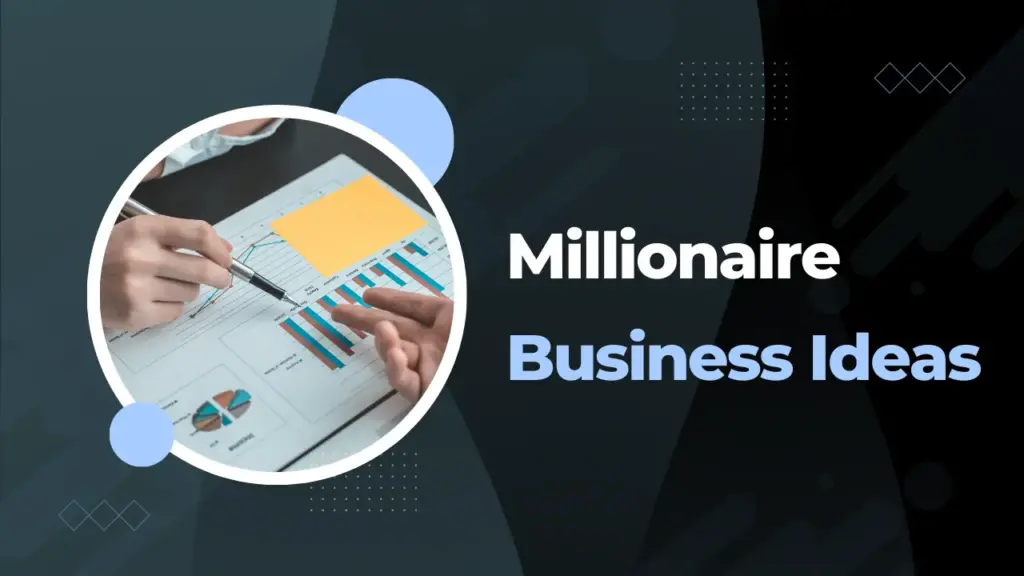 millionaire business ideas